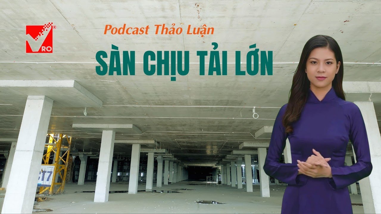 Podcast Sàn chịu tải lớn